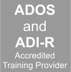 ADOS and ADI-R Accredited Training Provider